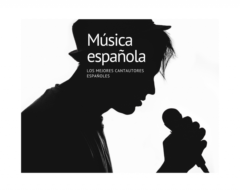 Música-espanola cantautores artistas españoles canciones