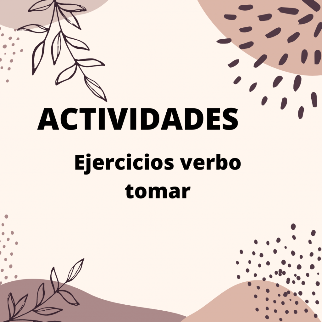 actividades ejercicios tomar spanish exercises to take